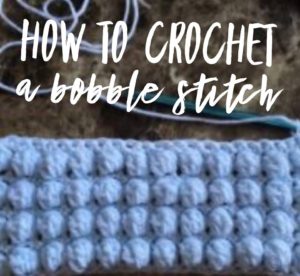 crochet stitches, crochet bobble stitch, how to crochet the bobble stitch, crochet stitch tutorial, how to crochet, easy crochet videos, crochet youtube, crochet video tutorials, crochet tutorials for beginners