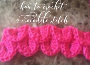 crocodile stitch, crochet stitches, how to do a crocodile stitch crochet, how to crochet video tutorials, video tutorials for crochet stitches