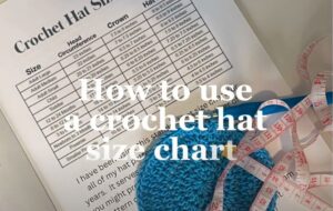 size chart, crochet hat size, how to crochet a hat
